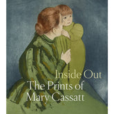 Inside Out: The Prints of Mary Cassatt