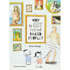 Why is Art Full of Naked People & Other Vital Questions About Art