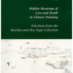 Hidden Meanings of Love and Death in Chinese Painting