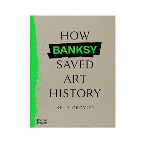 How Banksy Saved Art History